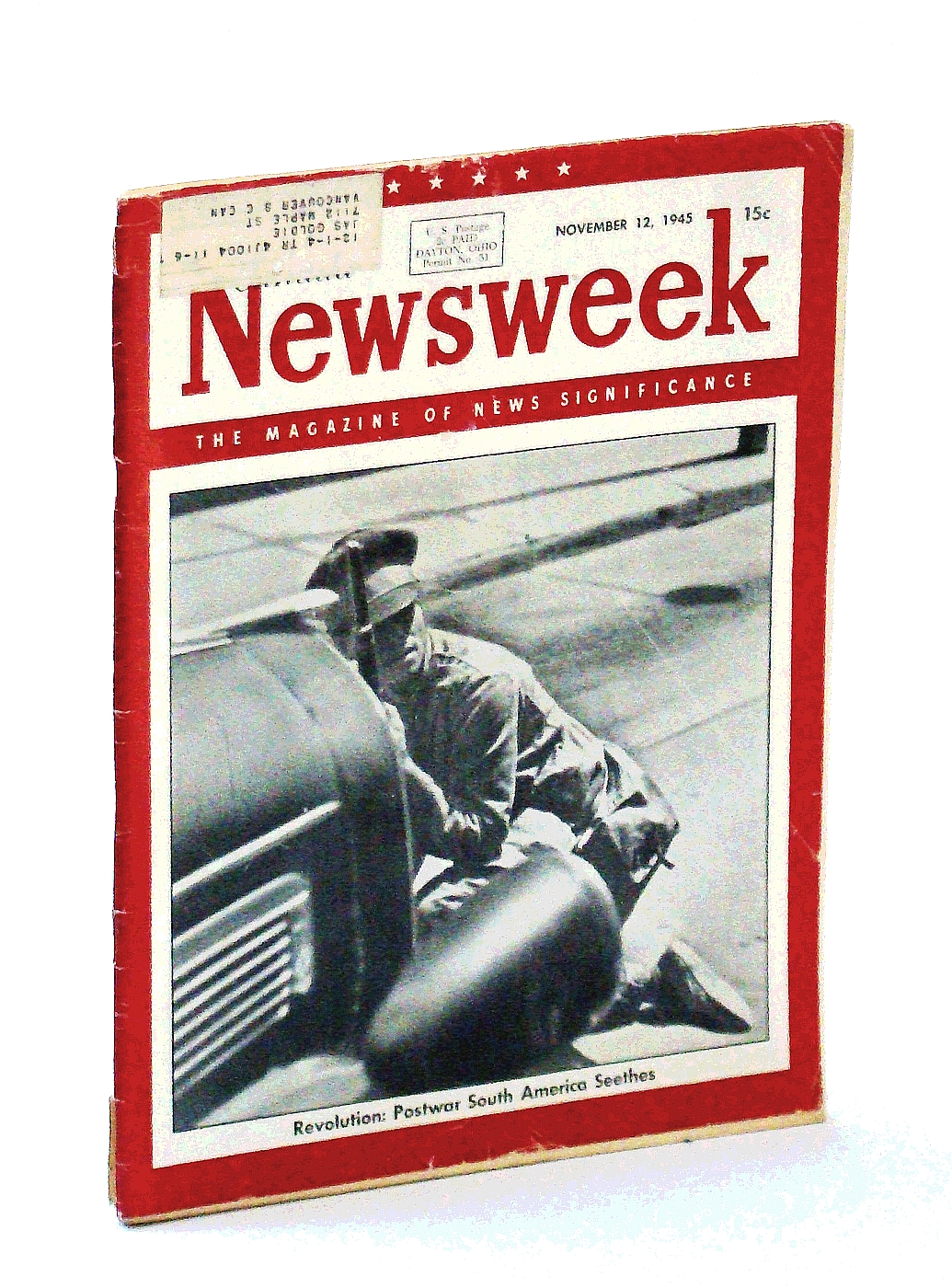 Newsweek Magazine, November 12, 1945 *POSTWAR SOUTH AMERICA SEETHES ...